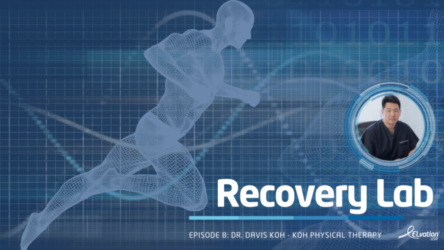Episode 8: Dr. Davis Koh - Koh Physical Therapy Lab