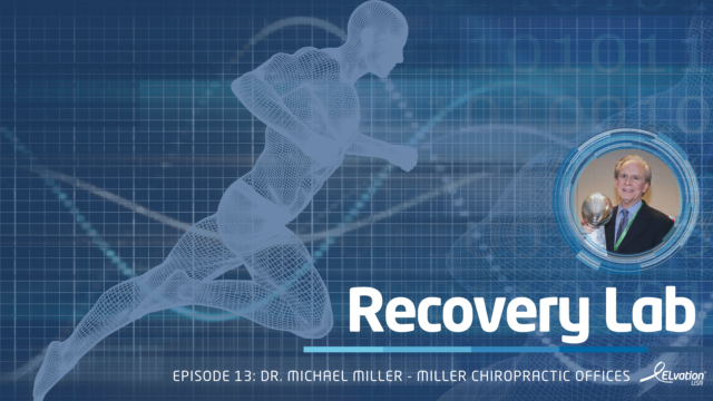 Episode 13: Dr. Michael Miller - New England Patriots Team Chiropractor & Owner of Miller Chiropractic Offices